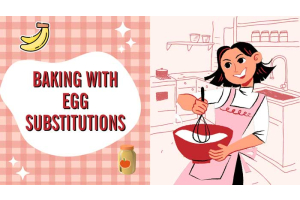 Baking with Egg Substitutions